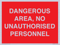 PV10250: DANGEROUS AREA, NO UNAUTHORISED PERSONNEL