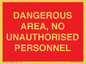 PV10250: DANGEROUS AREA, NO UNAUTHORISED PERSONNEL