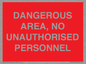 PV10250: DANGEROUS AREA, NO UNAUTHORISED PERSONNEL