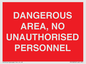 PV10250: DANGEROUS AREA, NO UNAUTHORISED PERSONNEL