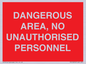 PV10250: DANGEROUS AREA, NO UNAUTHORISED PERSONNEL