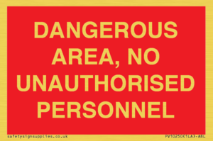 PV10250: DANGEROUS AREA, NO UNAUTHORISED PERSONNEL