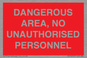 PV10250: DANGEROUS AREA, NO UNAUTHORISED PERSONNEL