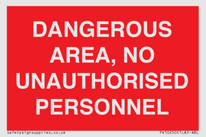 PV10250: DANGEROUS AREA, NO UNAUTHORISED PERSONNEL