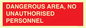 PV10250: DANGEROUS AREA, NO UNAUTHORISED PERSONNEL