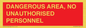 PV10250: DANGEROUS AREA, NO UNAUTHORISED PERSONNEL