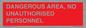 PV10250: DANGEROUS AREA, NO UNAUTHORISED PERSONNEL