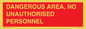 PV10250: DANGEROUS AREA, NO UNAUTHORISED PERSONNEL