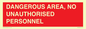 PV10250: DANGEROUS AREA, NO UNAUTHORISED PERSONNEL