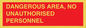 PV10250: DANGEROUS AREA, NO UNAUTHORISED PERSONNEL