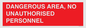 PV10250: DANGEROUS AREA, NO UNAUTHORISED PERSONNEL