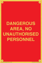 PV10250: DANGEROUS AREA, NO UNAUTHORISED PERSONNEL