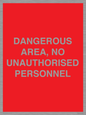 PV10250: DANGEROUS AREA, NO UNAUTHORISED PERSONNEL