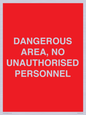 PV10250: DANGEROUS AREA, NO UNAUTHORISED PERSONNEL