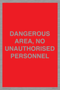 PV10250: DANGEROUS AREA, NO UNAUTHORISED PERSONNEL