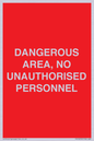 PV10250: DANGEROUS AREA, NO UNAUTHORISED PERSONNEL