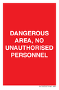 PV10250: DANGEROUS AREA, NO UNAUTHORISED PERSONNEL