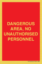PV10250: DANGEROUS AREA, NO UNAUTHORISED PERSONNEL