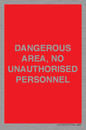 PV10250: DANGEROUS AREA, NO UNAUTHORISED PERSONNEL