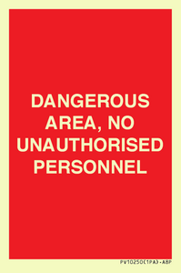 PV10250: DANGEROUS AREA, NO UNAUTHORISED PERSONNEL