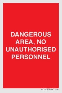 PV10250: DANGEROUS AREA, NO UNAUTHORISED PERSONNEL