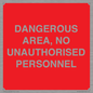 PV10250: DANGEROUS AREA, NO UNAUTHORISED PERSONNEL