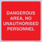 PV10250: DANGEROUS AREA, NO UNAUTHORISED PERSONNEL