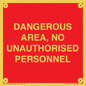 PV10250: DANGEROUS AREA, NO UNAUTHORISED PERSONNEL