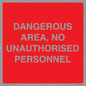 PV10250: DANGEROUS AREA, NO UNAUTHORISED PERSONNEL