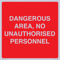 PV10250: DANGEROUS AREA, NO UNAUTHORISED PERSONNEL