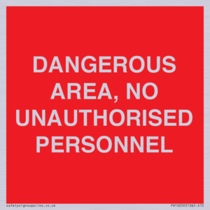 PV10250: DANGEROUS AREA, NO UNAUTHORISED PERSONNEL