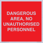PV10250: DANGEROUS AREA, NO UNAUTHORISED PERSONNEL