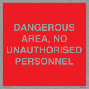 PV10250: DANGEROUS AREA, NO UNAUTHORISED PERSONNEL