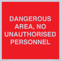 PV10250: DANGEROUS AREA, NO UNAUTHORISED PERSONNEL