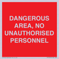 PV10250: DANGEROUS AREA, NO UNAUTHORISED PERSONNEL