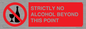 PV10390: STRICTLY NO ALCOHOL BEYOND THIS POINT