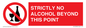 PV10390: STRICTLY NO ALCOHOL BEYOND THIS POINT