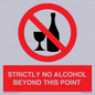 PV10390: STRICTLY NO ALCOHOL BEYOND THIS POINT