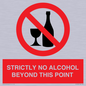 PV10390: STRICTLY NO ALCOHOL BEYOND THIS POINT