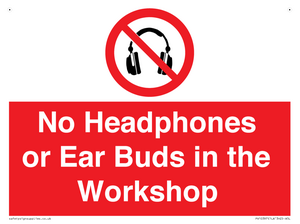 PV10397: No Headphones or Ear Buds in the Workshop