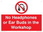 PV10397: No Headphones or Ear Buds in the Workshop