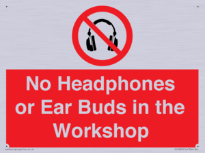 PV10397: No Headphones or Ear Buds in the Workshop