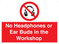 PV10397: No Headphones or Ear Buds in the Workshop
