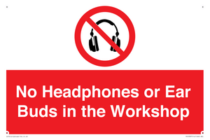 PV10397: No Headphones or Ear Buds in the Workshop