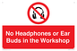 PV10397: No Headphones or Ear Buds in the Workshop