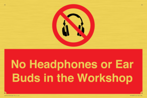 PV10397: No Headphones or Ear Buds in the Workshop