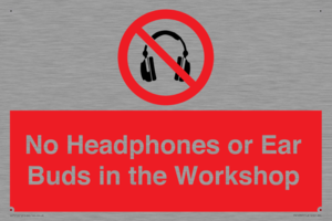 PV10397: No Headphones or Ear Buds in the Workshop