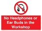 PV10397: No Headphones or Ear Buds in the Workshop