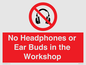 PV10397: No Headphones or Ear Buds in the Workshop