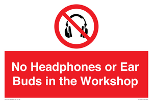PV10397: No Headphones or Ear Buds in the Workshop